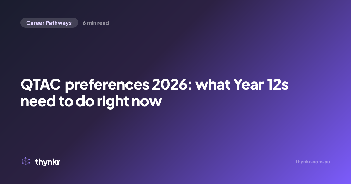 QTAC preferences 2026: what Year 12s need to do right now | Thynkr Blog ...